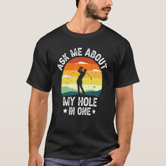 Vraag me over mijn gat in één Golfspeler T-shirt (Voorkant)