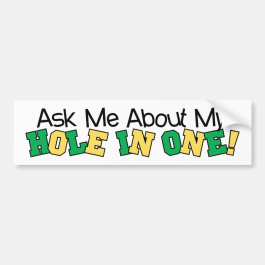 Vraag Me Over Mijn Hole In One Bumpersticker (Voorkant)