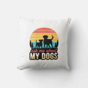 Vraag me over mijn honden Vintage hondenliefhebber Kussen
