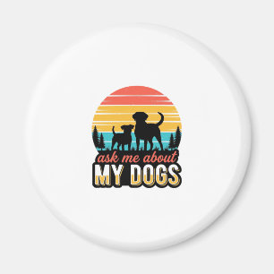 Vraag me over mijn honden Vintage hondenliefhebber Magneet