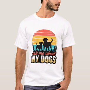 Vraag me over mijn honden Vintage hondenliefhebber T-shirt