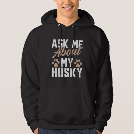 Vraag Me Over Mijn Husky Hoodie (Voorkant)