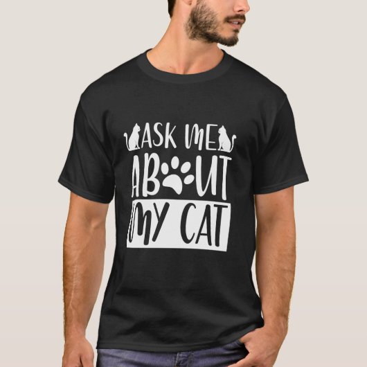 Vraag Me Over Mijn Kattenvader T-shirt (Voorkant)