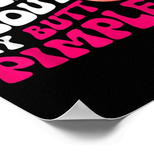 Vraag me over mijn kont puistjes inschepen ongepas poster (Hoek)