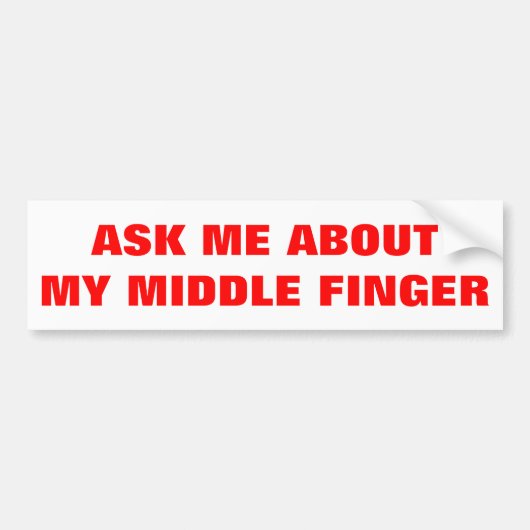 VRAAG ME OVER MIJN MIDDEN-VINGER BUMPERSTICKER (Voorkant)