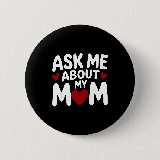 Vraag me over mijn moeder ronde button 5,7 cm (Voorkant)
