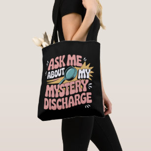 Vraag me over mijn mysterieuze afscheiding gênant  tote bag