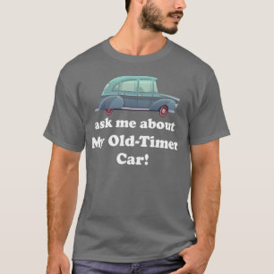 Vraag me over mijn Oldtimer Auto Spier Racing grap T-shirt