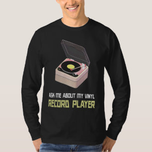 Vraag me over mijn platenspeler t-shirt