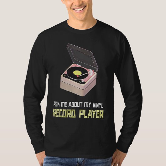 Vraag me over mijn platenspeler t-shirt (Voorkant)