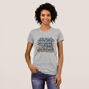 Vraag me over mislukte eerste dates –Grappige conv T-shirt
