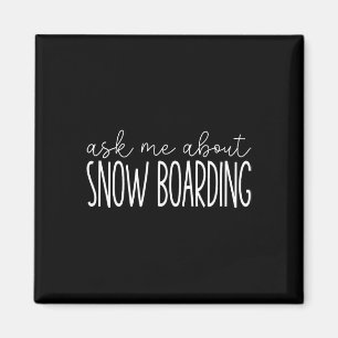 Vraag me over snowboarden - Grappige snowboarden z Magneet