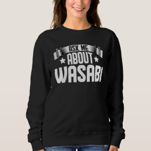 Vraag Me Over Wasabi Wasabi Plant Tuinier Trui