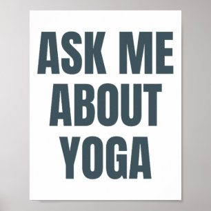 Vraag me over yoga hobby grappig _1 poster