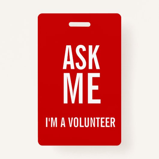 Vraag me Rood Wit Ik ben een vrijwilliger Badge (Voorkant)