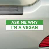 vraag me waarom ik een vegan ben bumpersticker (Op auto)