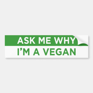 vraag me waarom ik een vegan ben bumpersticker