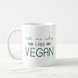 Vraag me waarom ik Vegan ben Koffiemok