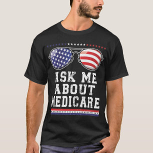 Vraag me wat de broker Quote van de Medicare Insur T-shirt