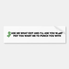 Vraag me wat er gebeurt en vraag je wat de vuist i bumpersticker