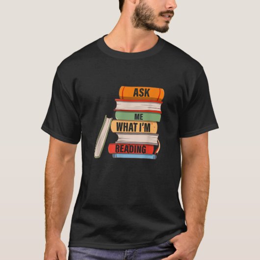 Vraag me wat ik lees Boekenliefhebber Kleding T-shirt (Voorkant)
