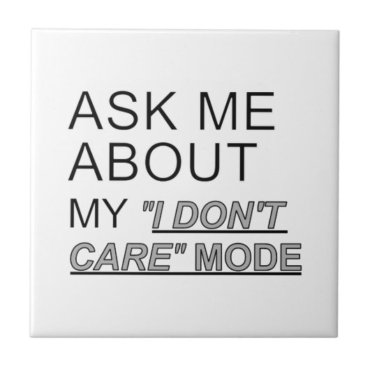 Vraag me wat ik niet kan schelen tegeltje (Voorkant)
