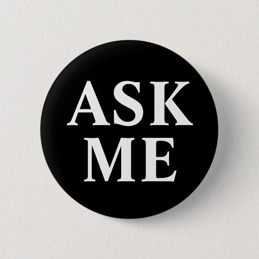 Vraag Mij Zwart & Wit Badge Button (Voorkant)