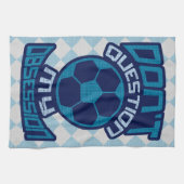 Vraag mijn Voetbal-obsessie niet in twijfel Theedoek (Horizontaal)