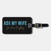 Vraag mijn vrouw dat ze alles weet grappig Gezegde Bagagelabel (Voorkant horizontaal)