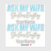 Vraag mijn vrouw dat ze alles weet grappig Gezegde Sticker (Vel)