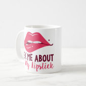 Vraag naar mijn lipstick Mok (Voorkant links)