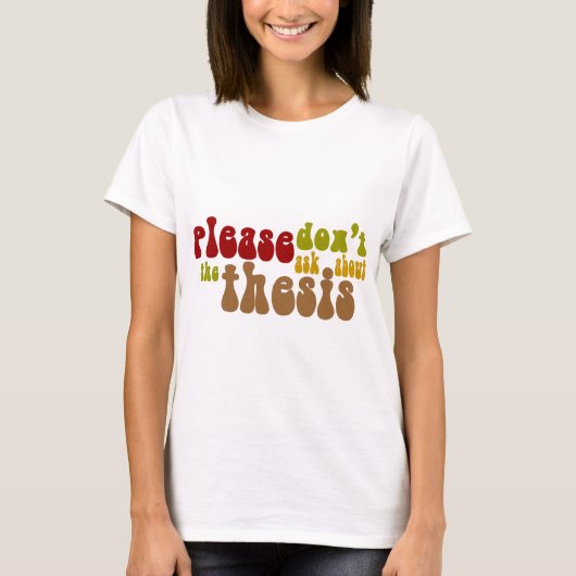 Vraag niet naar de stelling t-shirt (Voorkant)