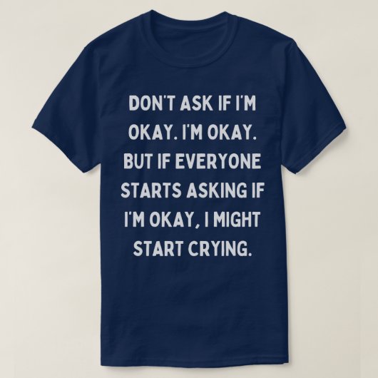 Vraag niet of het goed is t-shirt (Design voorkant)