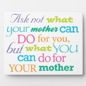 Vraag niet wat je moeder kan doen met Cute 8x10 Pl Fotoplaat (Voorkant)