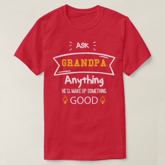 Vraag opa alles wat goed is t-shirt (Design voorkant)