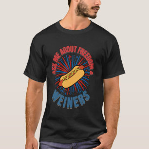 Vraag over Vrijheid en Weiners Grappig 4 juli Ho T-shirt