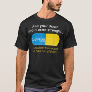 Vraag uw arts naar extra kracht bij het grondwater t-shirt