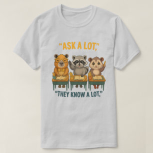 Vraag veel, ze weten veel Wasbeer Opossum Capibara T-shirt