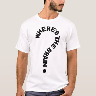 Vraag waar is het brein? t-shirt