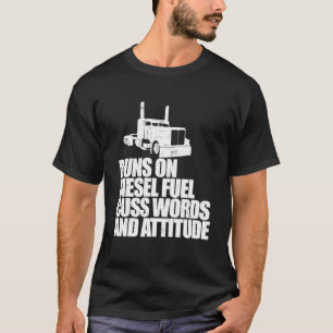Vrachtwagenchauffeur die zegt dat hij op dieselbra t-shirt