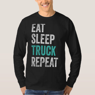 Vrachtwagenchauffeur Eat Sleep Truck Repo T-shirt
