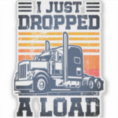 Vrachtwagenchauffeur Grappige apparatuur Ik heb ne Sticker (Voorkant)