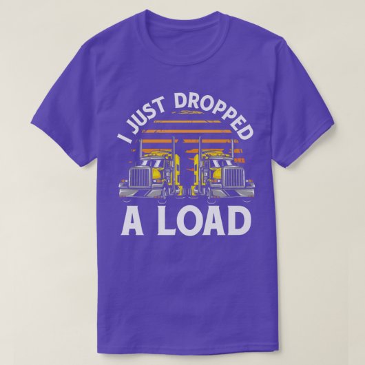 Vrachtwagenchauffeur Ik heb net een lading T-Ship T-shirt (Design voorkant)