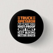 Vrachtwagenchauffeur Ik probeer dingen grappig te  Ronde Button 3,2 Cm (Voorkant)