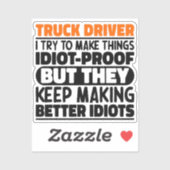 Vrachtwagenchauffeur Ik probeer dingen grappig te  Sticker (Vel)