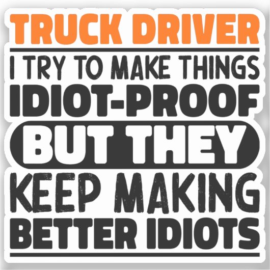 Vrachtwagenchauffeur Ik probeer dingen grappig te  Sticker (Voorkant)