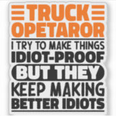 Vrachtwagenchauffeur Ik probeer dingen grappig te Sticker (Voorkant)