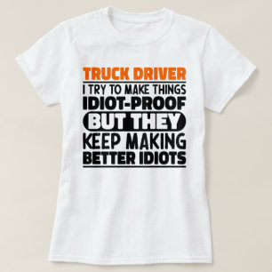 Vrachtwagenchauffeur Ik probeer dingen grappig te T-shirt