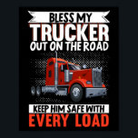 Vrachtwagenchauffeur laat mijn trucker onderweg lo poster<br><div class="desc">Dit grappige ontwerp van de chauffeur van de vrachtwagenchauffeur leest mijn vrachtwagenchauffeur op de weg zegen - hem veilig houden bij elke lading.</div>