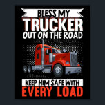 Vrachtwagenchauffeur laat mijn trucker onderweg lo poster<br><div class="desc">Dit grappige ontwerp van de chauffeur van de vrachtwagenchauffeur leest mijn vrachtwagenchauffeur op de weg zegen - hem veilig houden bij elke lading.</div>